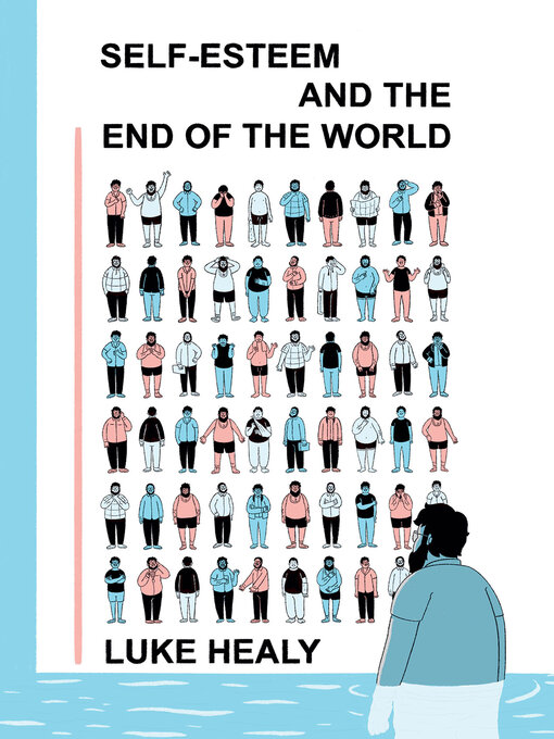 Title details for Self-Esteem and the End of the World by Luke Healy - Available